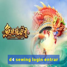 d4 sewing login entrar